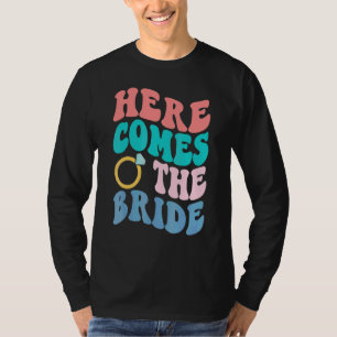Camiseta Aquí viene la novia Despedida de soltera Boda mode