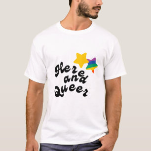 Camiseta Aquí y Queer Orgullo Unisex Tee