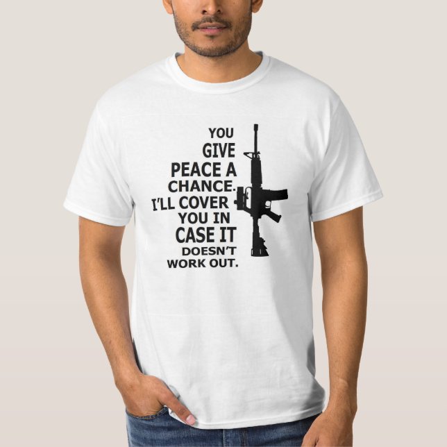 Camiseta AR15, M16, 2do Enmienda-DAN A PAZ UNA OCASIÓN (Anverso)