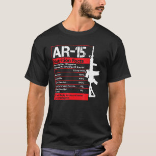 Camiseta AR-15 Nutrición Hechos Gun Rifle Gracioso Gun Guy 