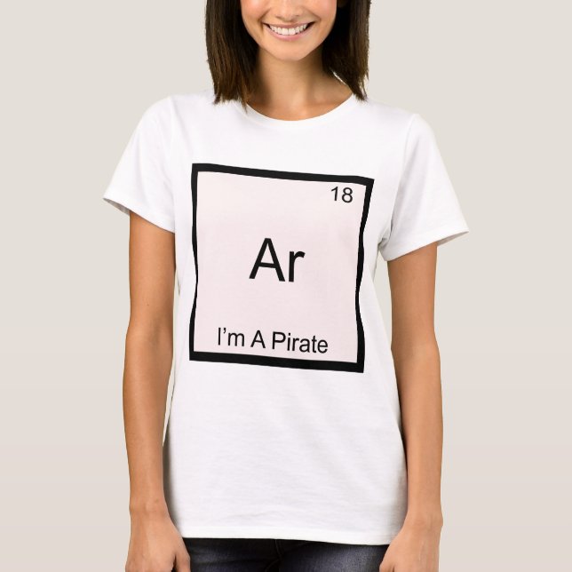 Camiseta Ar - Soy un símbolo de química pirata gracioso (Anverso)