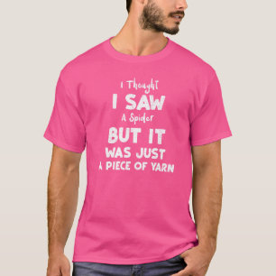 Camiseta Araña Pensé Que Había Visto Una Araña Pero Era Sól