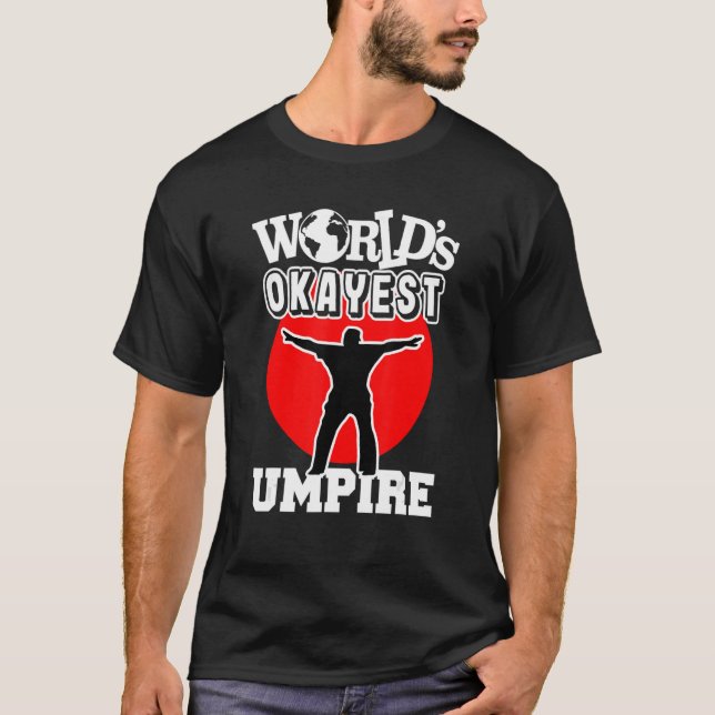 Camiseta Árbitro de béisbol Okayest Blue Ever 1 (Anverso)