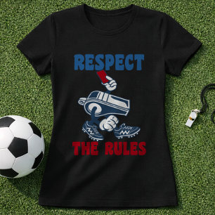 Camiseta Árbitro de Fútbol Divertido Respeta Las Reglas Tar