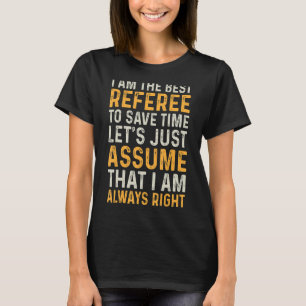 Camiseta Árbitro De Fútbol Soy El Mejor Referente De Fútbol