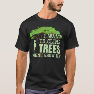 Camiseta Árbol de escalada divertida arborista para el futu