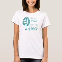 Camiseta Árbol de Línea Perpetua Ralentiza el ritmo, Crece