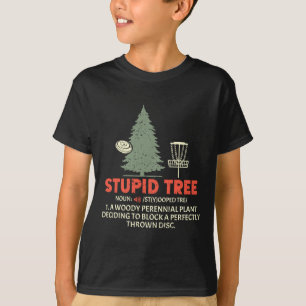 Camiseta Árbol Estúpido Disc Golf Para Un Rey De Los Fans D