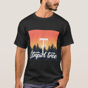 Camiseta Árbol Estúpido Diseños de Disc Golf Angustiado