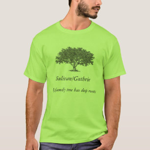 Camiseta - Árbol familiar tiene raíces profundas