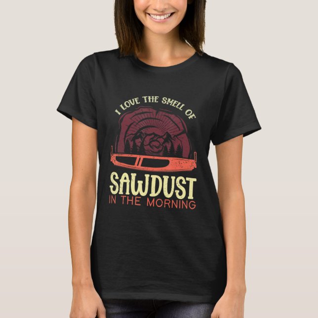 Camiseta Arborisco Chainsaw Sawdust Tree Logger Ax Lumberja (Anverso)