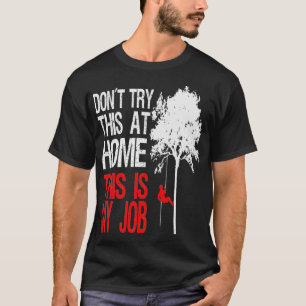 Camiseta Arborismo Mens Gift Dad Dad Tree Climbing Chainsaw