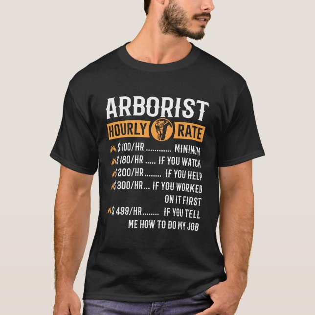 Camiseta Arborist Arborist Hourt Rate (Anverso)