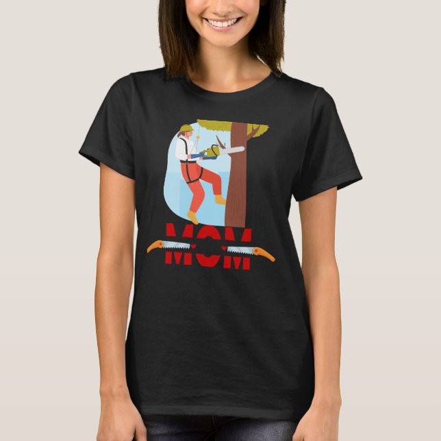 Camiseta Arborist Mom Tree Climber Shirt | Funny Tree Work (Anverso)