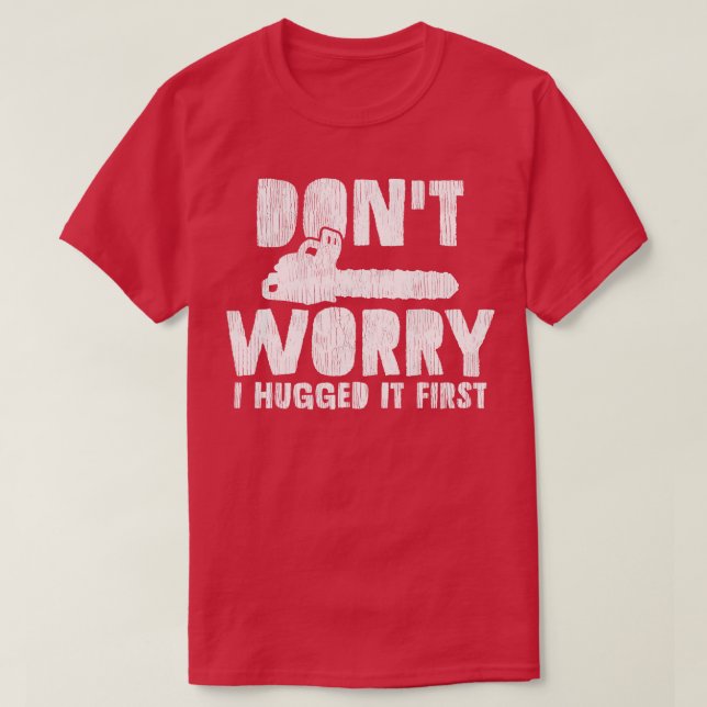 Camiseta Arborist Tree Logger Chainsaw (Diseño del anverso)