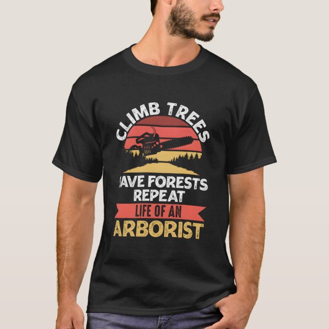 Camiseta Arborists Woodworking Lumberjack Tree Cutting Clim (Anverso)