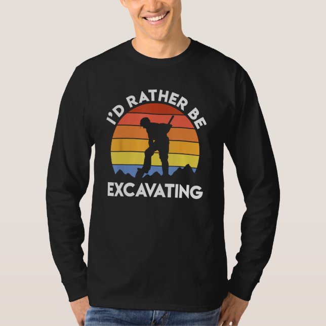 Camiseta Archaeology Archaeologist Retro I d Rather Be Exca (Anverso)