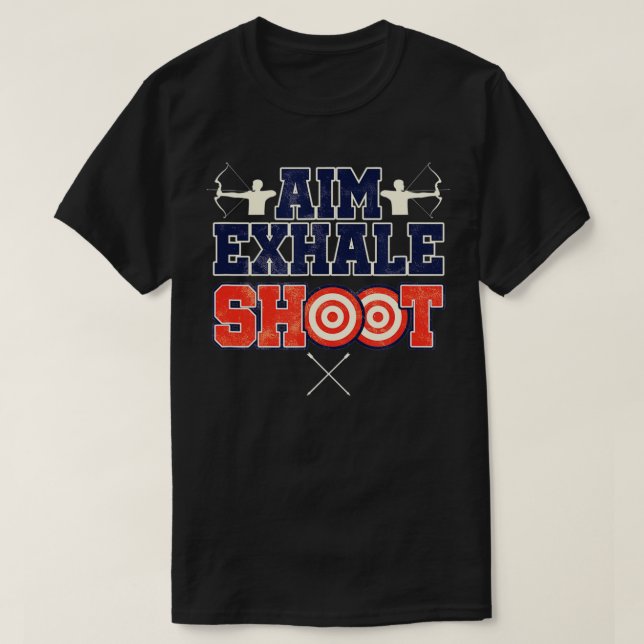Camiseta Archer Aim Exhale Shoot Bow Y Arrow Archery (Diseño del anverso)
