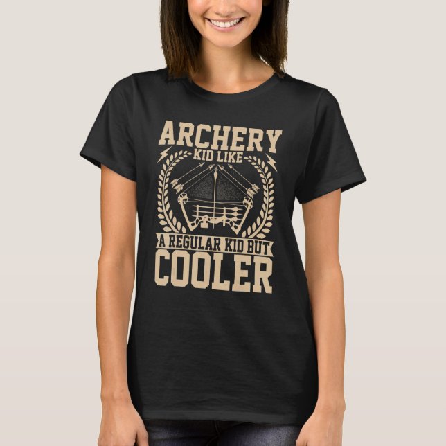 Camiseta Archer Kid   Archery Kid Like a Regular Kid Crossb (Anverso)