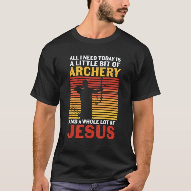 Camiseta Archery Archers  Archery And A Whole Bunch Of Jesu (Anverso)