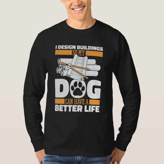 Camiseta Architect Dog Civil Engineer   House Buildings Dra (Anverso)