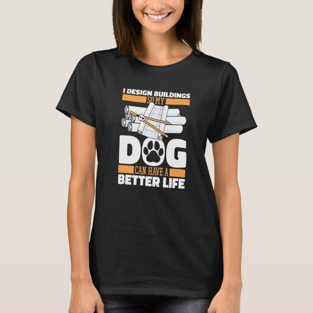 Camiseta Architect Dog Civil Engineer  House Buildings Draf (Anverso)