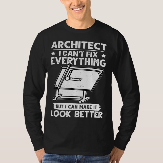 Camiseta Architect I Can t Fix Everything But Make It Look  (Anverso)