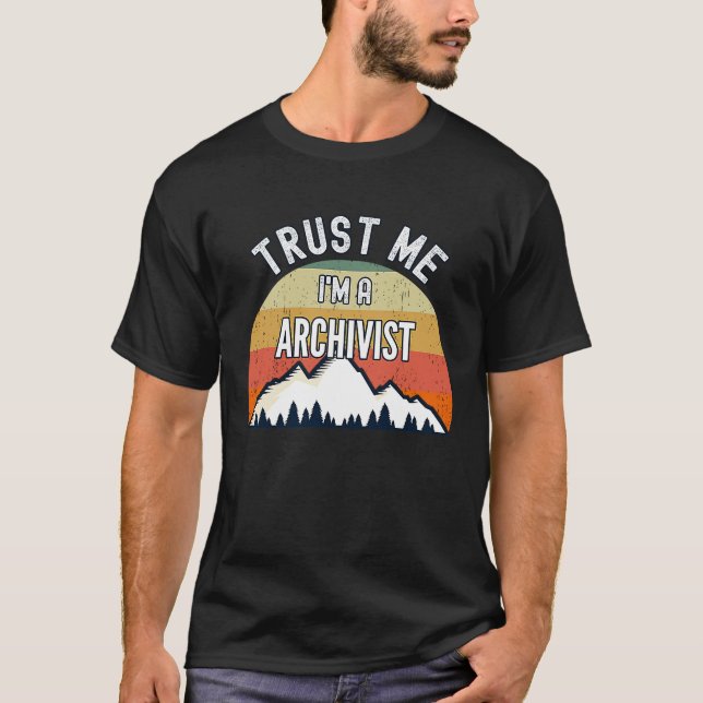 Camiseta Archivist  Trust Me I'm a Archivist (Anverso)