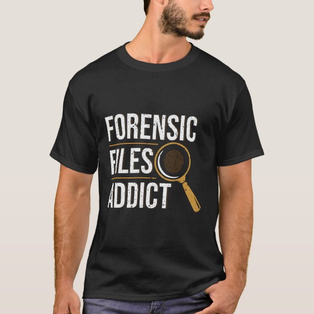 Camiseta Archivos forenses adictos al científico forense (Anverso)