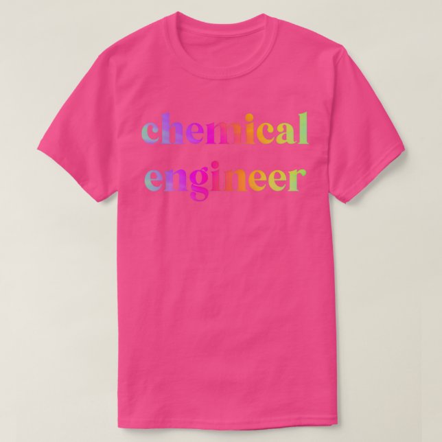 Camiseta arcoiris de quot-Chemical Engineerquot (Diseño del anverso)