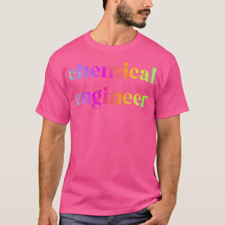 Camiseta arcoiris de quot-Chemical Engineerquot