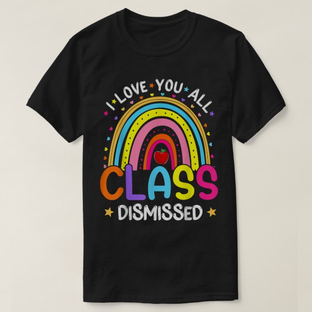 Camiseta Arcoiris El Último Día De La Escuela Te Amo A Todo (Diseño del anverso)