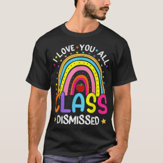 Camiseta Arcoiris El Último Día De La Escuela Te Amo A Todo