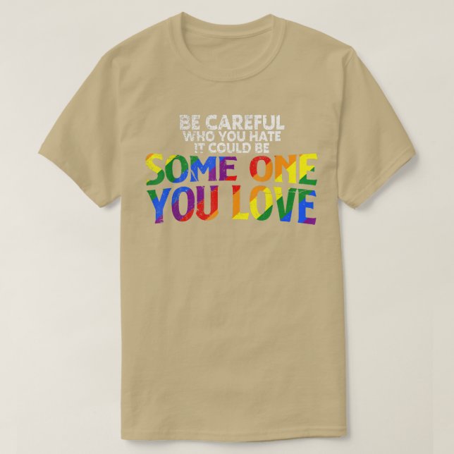 Camiseta Arcoiris Ten Cuidado Con Quién Odio A Aliado Del O (Diseño del anverso)