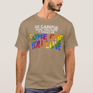 Camiseta Arcoiris Ten Cuidado Con Quién Odio A Aliado Del O