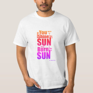 Camiseta Arder Antes de Brillar Primero Arde, Luego Brilla