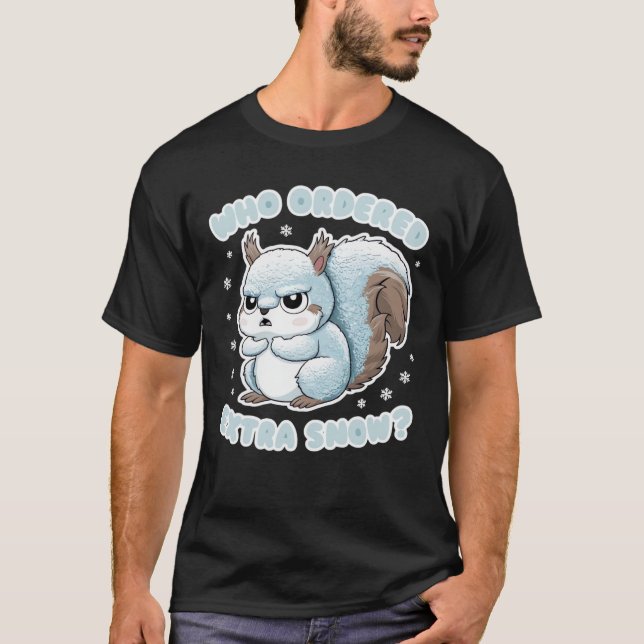 Camiseta ardilla congelada - ¿Quién Ordenó Nieve Extra? (Anverso)