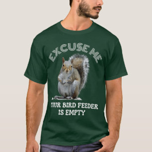 Camiseta Ardilla Disculpe, su comedero de pájaros está vací