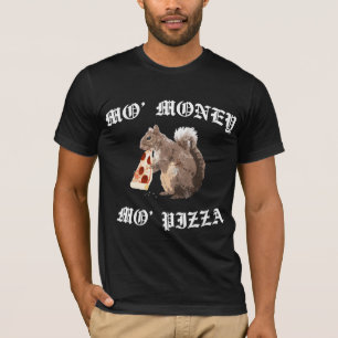 Camiseta Ardilla divertida - dinero del MES, pizza del MES