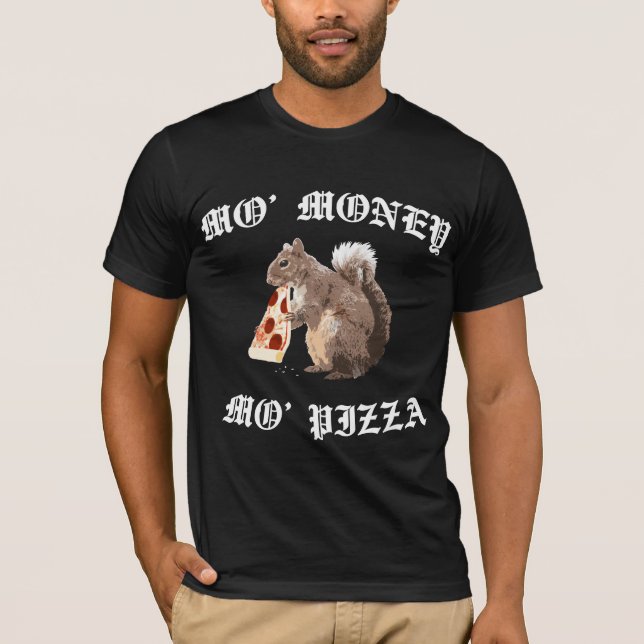 Camiseta Ardilla divertida - dinero del MES, pizza del MES (Anverso)
