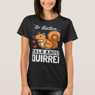 Camiseta Ardilla Si Quieres Que Escuche Hablar De Squir