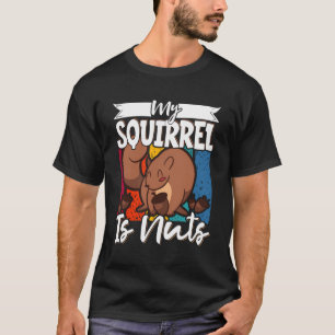 Camiseta Ardillas Cutas Rodent Me Encantan Que Mi Ardilla E