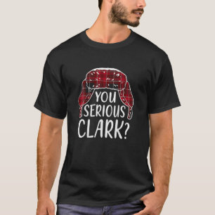 Camiseta Are U Serious Clark T Shirt Funny Christmas Quote