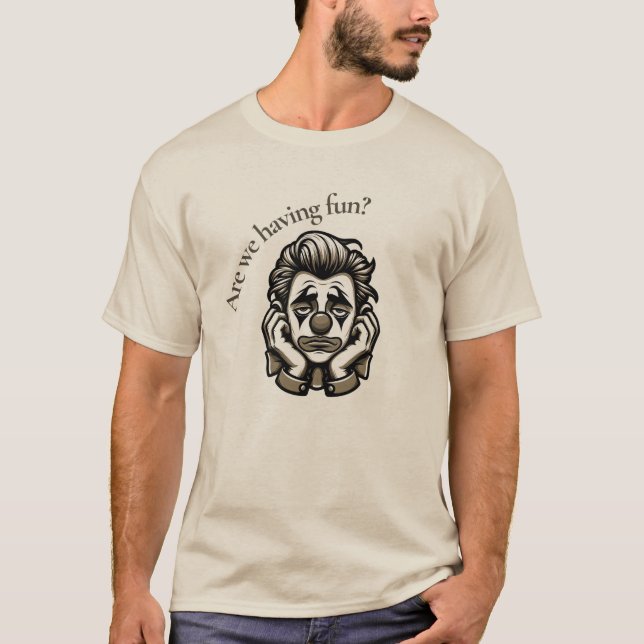 Camiseta Are we having fun - Sad Clown (Anverso)