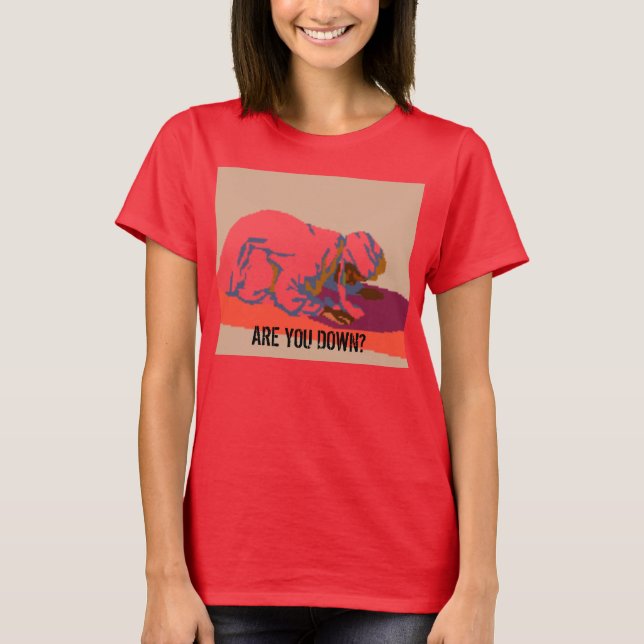 Camiseta are you down? (Anverso)