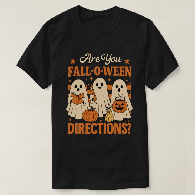 Camiseta Are You Fall-O-Ween Directions?” Funny Autumn  (Diseño del anverso)