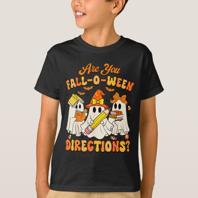 Camiseta Are You Fall-o-ween Directions Funny Ghost Teacher (Anverso)