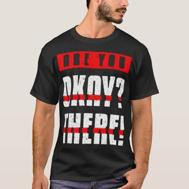 Camiseta Are you okay, there! (Anverso)