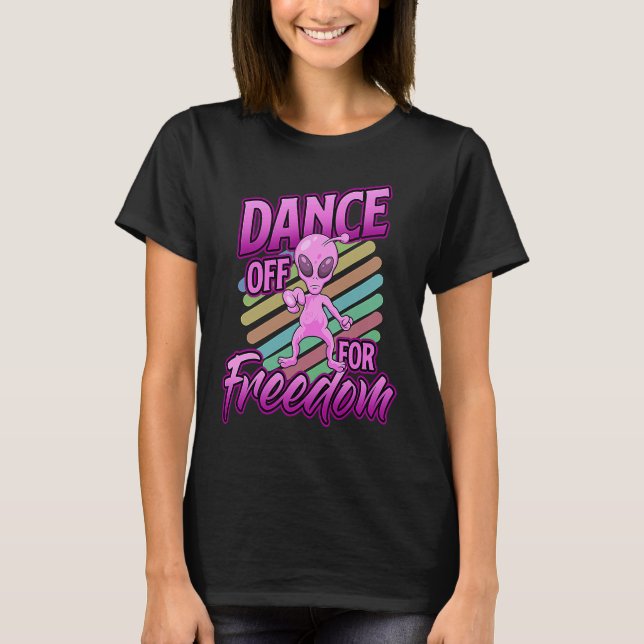 Camiseta Area 51  Alien Dance Off For Freedom (Anverso)