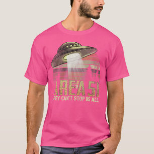 Camiseta Área 51 No Pueden Detenernos A Todos Nave Espacial